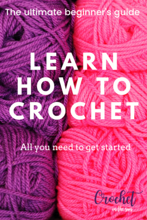 Learn how to crochet. FREE ultimate beginner's guide to crochet